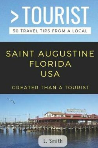 Cover of Greater Than a Tourist- Saint Augustine Florida USA