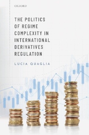 Cover of The Politics of Regime Complexity in International Derivatives Regulation