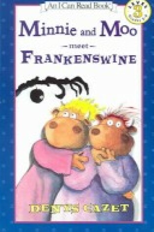 Cover of Minnie& Moo Meet Frankenswine PB/CD
