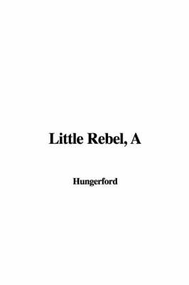 Book cover for A Little Rebel