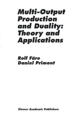 Book cover for Multi-Output Production and Duality: Theory and Applications