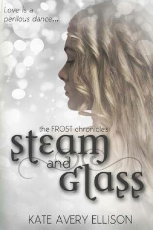 Cover of Steam and Glass