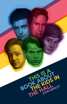Book cover for This Is a Book About the Kids in the Hall