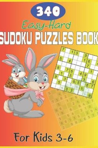 Cover of 340 Easy-Hard Sudoku Puzzles Book For Kids 3-6