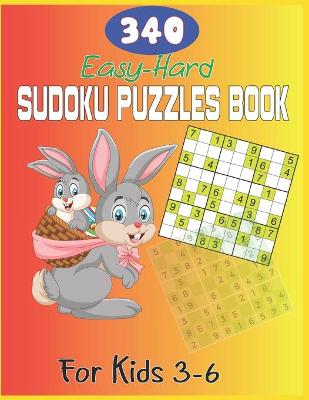 Book cover for 340 Easy-Hard Sudoku Puzzles Book For Kids 3-6