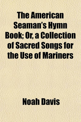 Book cover for The American Seaman's Hymn Book; Or, a Collection of Sacred Songs for the Use of Mariners