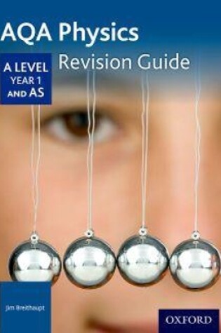 Cover of AQA A Level Physics Year 1 Revision Guide