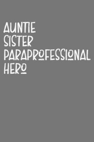 Cover of Aunt Sister Paraprofessional Hero