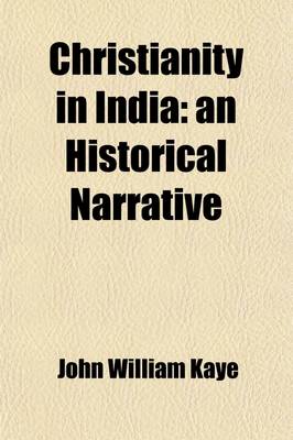 Book cover for Christianity in India; An Historical Narrative