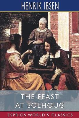 Book cover for The Feast at Solhoug (Esprios Classics)