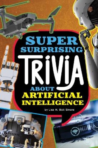Cover of Super Surprising Trivia about Artificial Intelligence