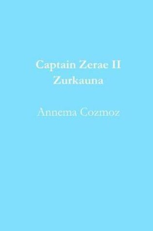 Cover of Captain Zerae II Zurkauna