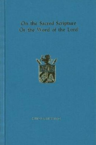 Cover of On the Sacred Scripture or the Word of the Lord from Experience