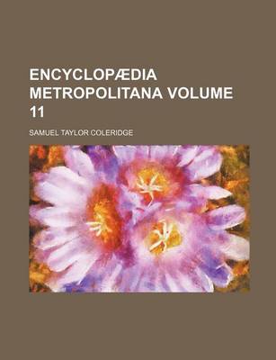 Book cover for Encyclopaedia Metropolitana Volume 11