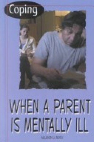 Cover of Coping When a Parent is Mental