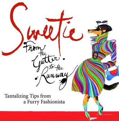 Book cover for Sweetie from Gutter to the Runway