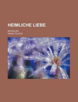 Book cover for Heimliche Liebe; Novellen