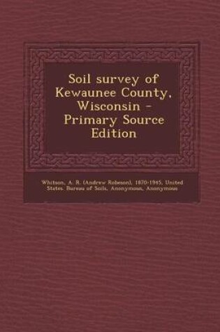 Cover of Soil Survey of Kewaunee County, Wisconsin - Primary Source Edition