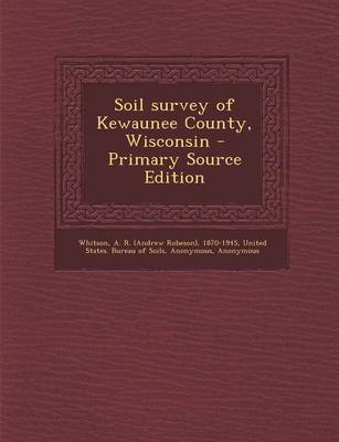 Book cover for Soil Survey of Kewaunee County, Wisconsin - Primary Source Edition