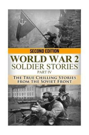 Cover of WWII Soldier Stories Part IV