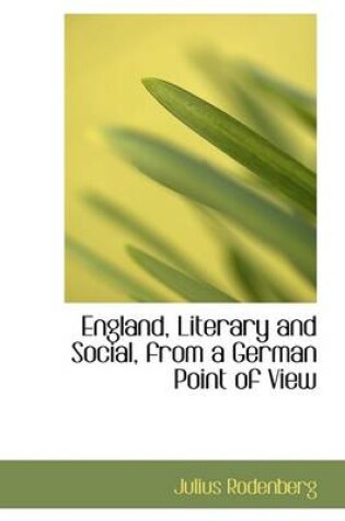 Cover of England, Literary and Social, from a German Point of View