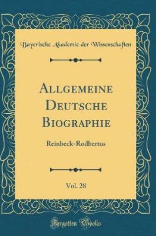 Cover of Allgemeine Deutsche Biographie, Vol. 28