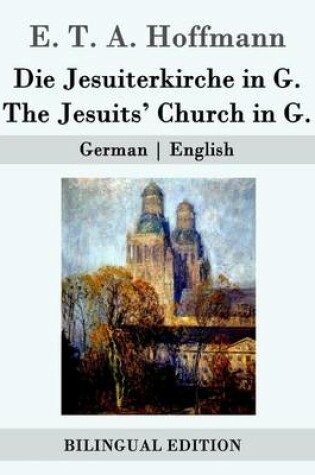 Cover of Die Jesuiterkirche in G. / The Jesuits' Church in G.