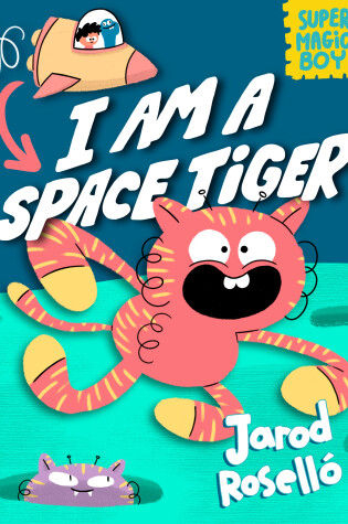 Cover of I Am a Space Tiger