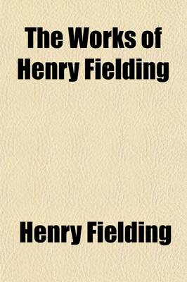 Book cover for The Works of Henry Fielding; Miscellanies. 1893 Volume 12