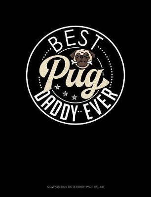 Book cover for Best Pug Daddy Ever