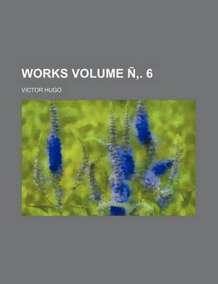 Book cover for Works Volume N . 6