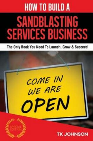 Cover of How to Build a Sandblasting Services Business (Special Edition)