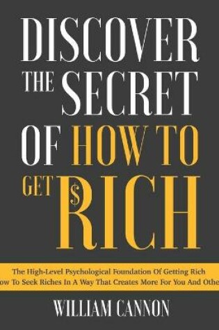 Cover of Discover The Secret Of How To Get Rich