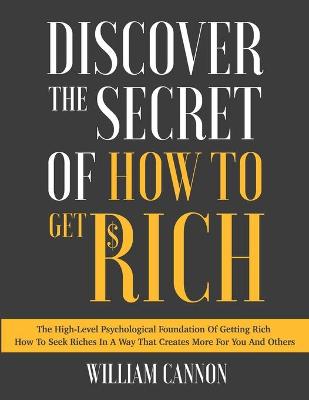 Cover of Discover The Secret Of How To Get Rich