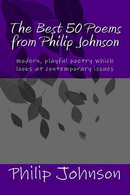 Book cover for The Best 50 Poems from Philip Johnson