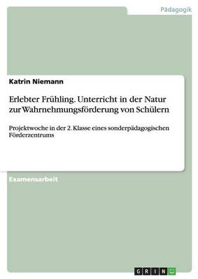 Book cover for Erlebter Fruhling. Unterricht in Der Natur Zur Wahrnehmungsfoerderung Von Schulern