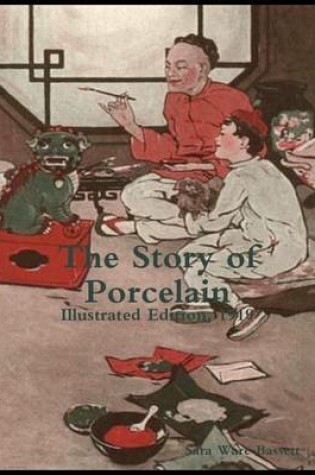 Cover of The Story of Porcelain: Illustrated Edition, 1919