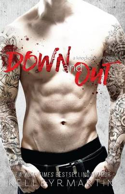 Down and Out by Kelley R Martin