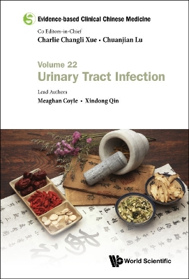 Book cover for Evidence-based Clinical Chinese Medicine - Volume 22: Urinary Tract Infection