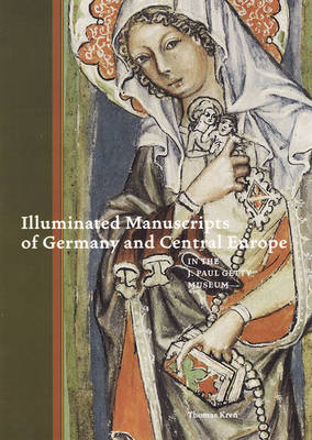 Book cover for Illuminated Manuscripts of Germany and Central Europe in the J.Paul Getty Museum