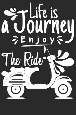 Book cover for Life is a Journey enjoy the ride