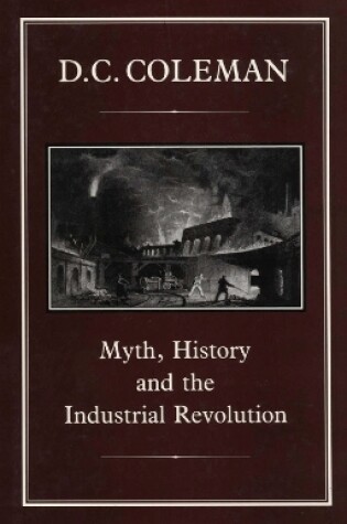 Cover of Myth, History and the Industrial Revolution