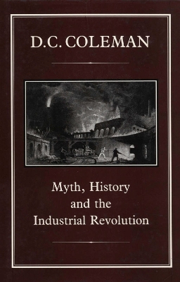 Book cover for Myth, History and the Industrial Revolution