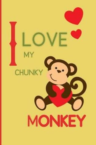 Cover of I Love my Chunky Monkey