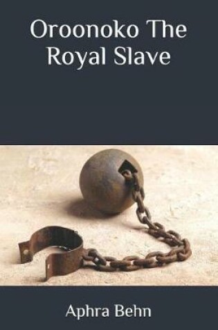 Cover of Oroonoko the Royal Slave