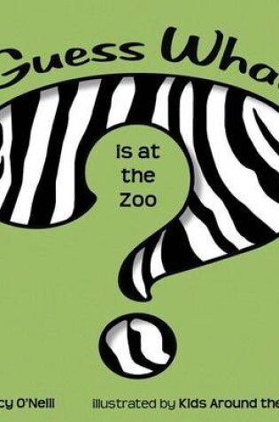 Cover of Guess What Is at the Zoo?