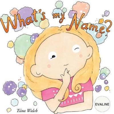 Book cover for What's my name? EVALINE