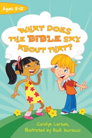 Cover of What Does the Bible Say about That?