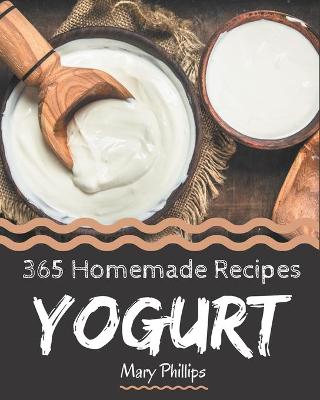 Book cover for 365 Homemade Yogurt Recipes