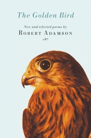 Cover of The Golden Bird: New and Selected Poems